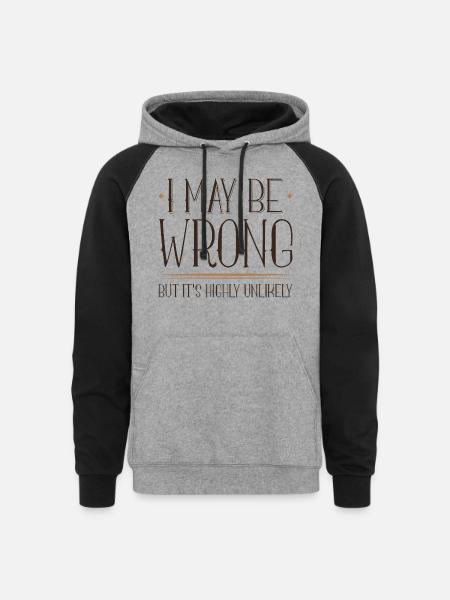 I May Be Wrong - Unisex Colorblock Hoodie - heather gray/black