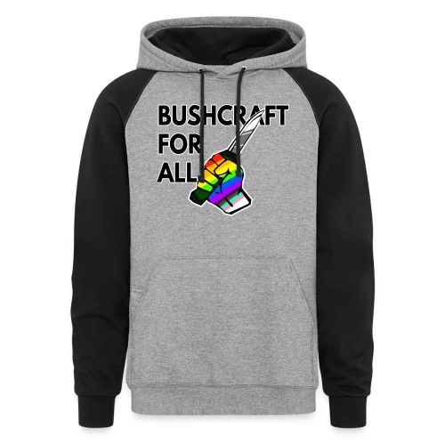 Bushcraft For All - Unisex Colorblock Hoodie