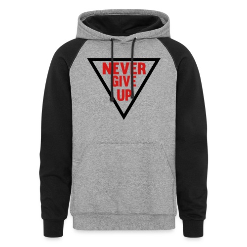 Never Give Up - Unisex Colorblock Hoodie