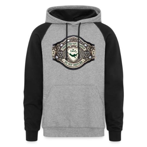 Nap Champion Belt T Shirt - Unisex Colorblock Hoodie