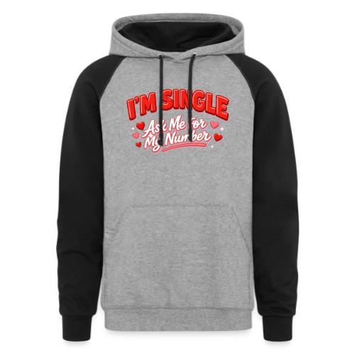 I’m Single Retro Bubble - Unisex Colorblock Hoodie
