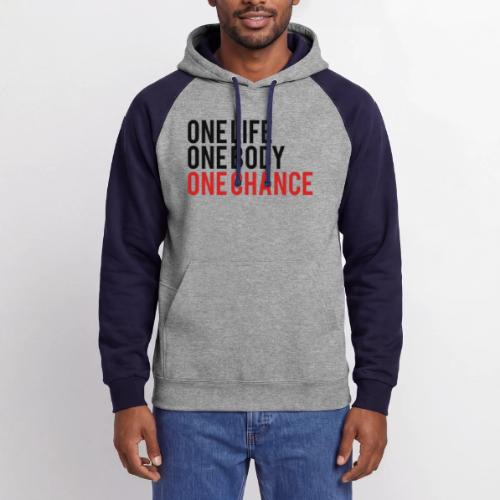 One Life One Body One Chance - Unisex Colorblock Hoodie