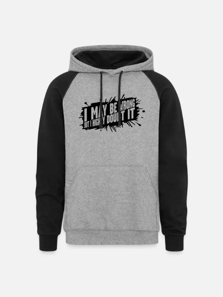 I may be wrong - Unisex Colorblock Hoodie - heather gray/black