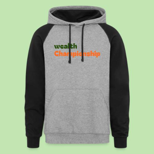 Wealth Championship - Unisex Colorblock Hoodie