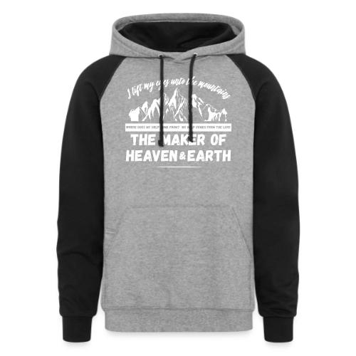 Maker of heaven and earth psalms 121:1 - Unisex Colorblock Hoodie