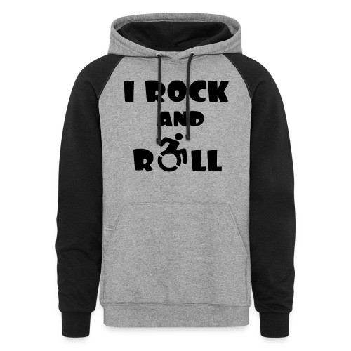 I rock and roll in my wheelchair, Music Humor * - Unisex Colorblock Hoodie
