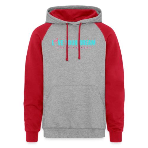 Live Your Dream w/Flamingo Bird - Unisex Colorblock Hoodie