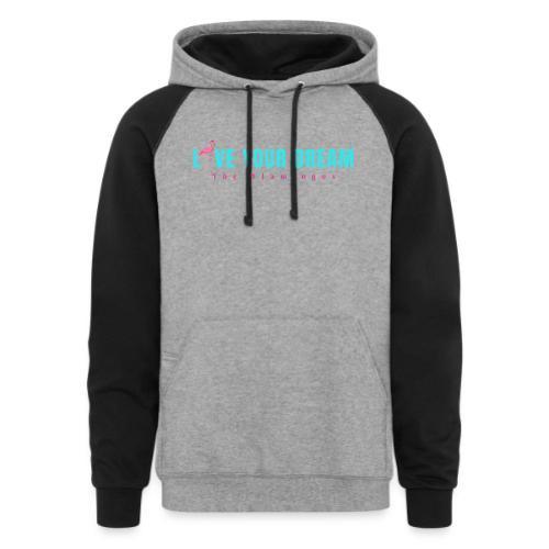Live Your Dream w/Flamingo Bird - Unisex Colorblock Hoodie