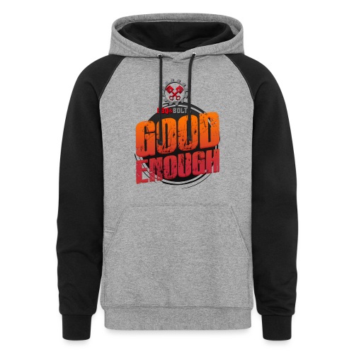 Good Enough clothing attire for BBQ & BOLTS - Unisex Colorblock Hoodie