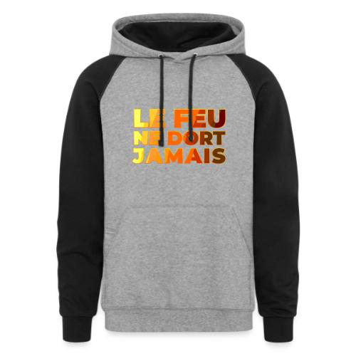 Fire never sleeps - Unisex Colorblock Hoodie