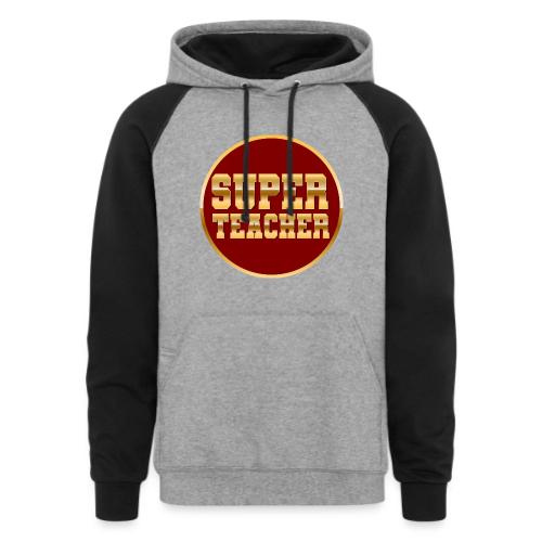 Super Teacher - Unisex Colorblock Hoodie