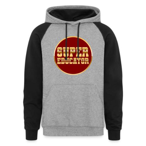 Super Educator - Unisex Colorblock Hoodie