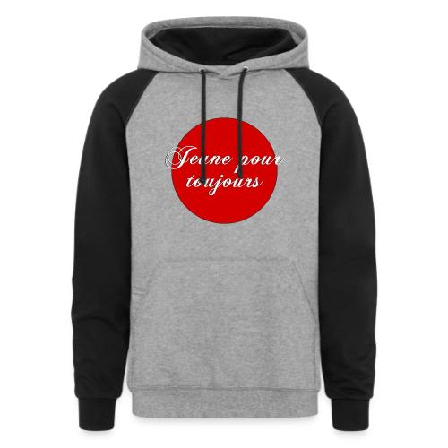 Jeune pour toujours - Unisex Colorblock Hoodie