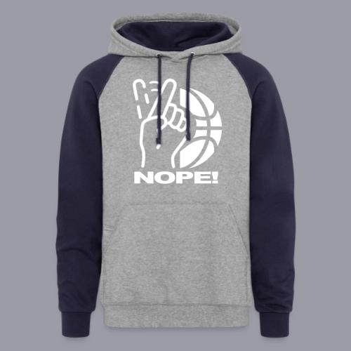 NOPE! - Unisex Colorblock Hoodie