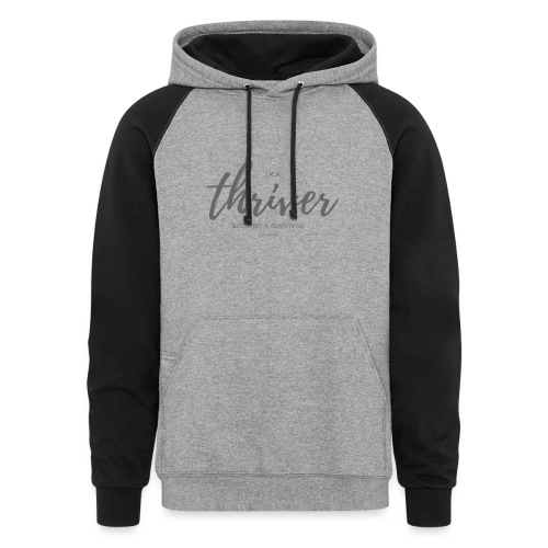 I'm a thriver - Unisex Colorblock Hoodie