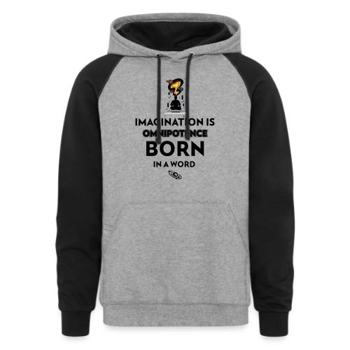 Imagination Is Omnipotence - Unisex Colorblock Hoodie
