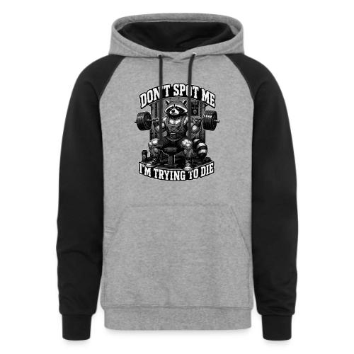 Raccoon Lifter Don’t Spot Me - Unisex Colorblock Hoodie