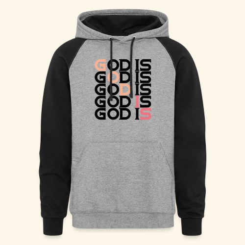 GOD IS #1 - Unisex Colorblock Hoodie