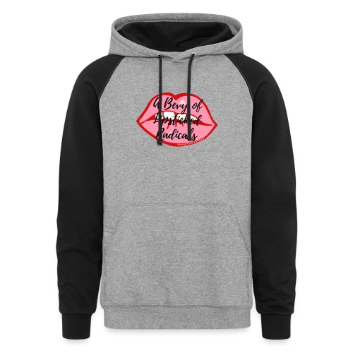 A Bevy of Lipsticked Radicals - Unisex Colorblock Hoodie