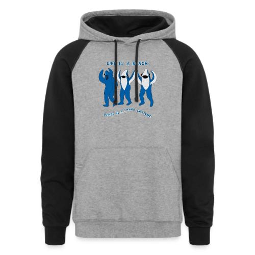 Dancing Sharks, Life Is a Beach - Unisex Colorblock Hoodie