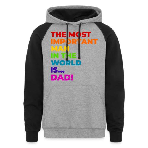 Dad: The Most Important Man in the World - Unisex Colorblock Hoodie