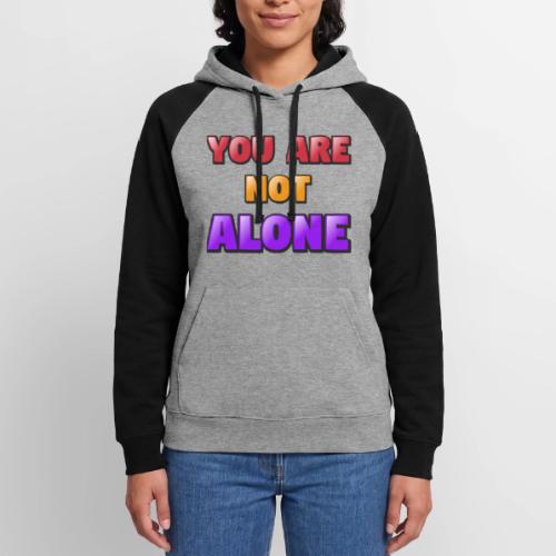 You Are Not Alone – Inspirational Word Art - Unisex Colorblock Hoodie