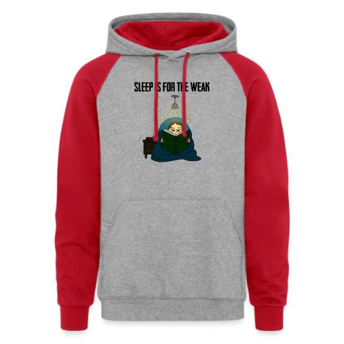 Sleep is for the Weak - Unisex Colorblock Hoodie