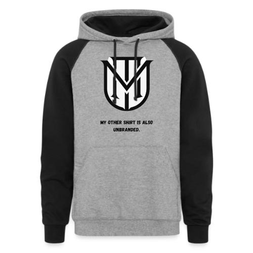 My Other Shirt Is Also Unbranded T-Shirt | Quiet L - Unisex Colorblock Hoodie