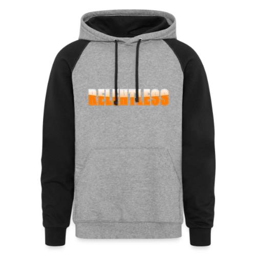 Relentless Motivation Design – Bold Statement - Unisex Colorblock Hoodie
