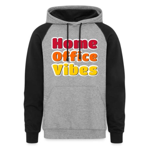 Home Office Vibes Remote Work Design - Unisex Colorblock Hoodie