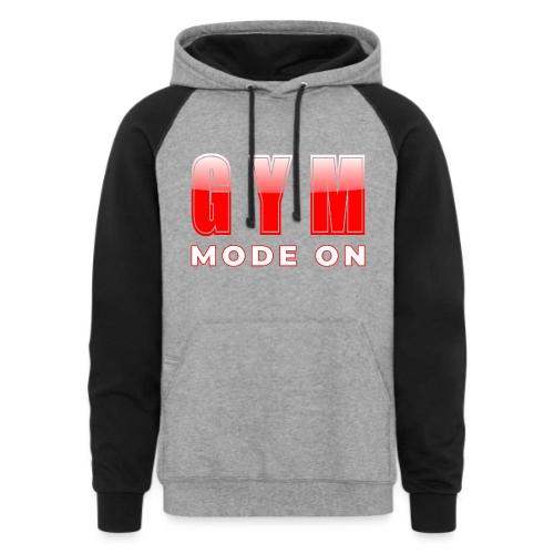 Gym Mode On Fitness Typography Design - Unisex Colorblock Hoodie