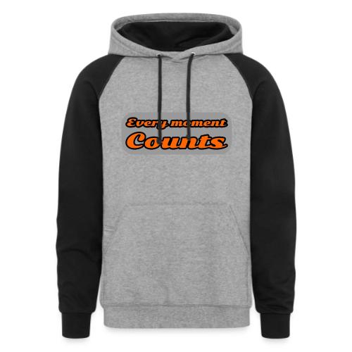 Every moment counts - Unisex Colorblock Hoodie