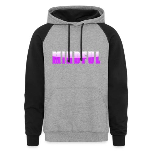 Mindful Typography Minimalist Design - Unisex Colorblock Hoodie