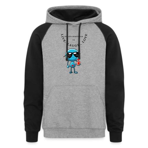 Always Remember to live laugh love - Unisex Colorblock Hoodie