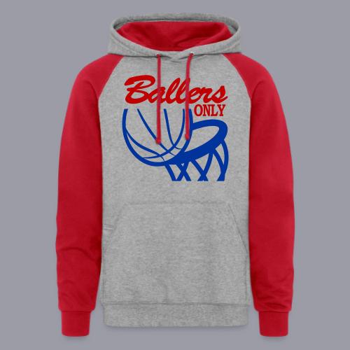 BALLERS ONLY - Unisex Colorblock Hoodie