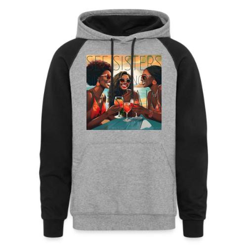 Mrs. S' GGG Retreat_Sisters Sipping Sangrias - Unisex Colorblock Hoodie