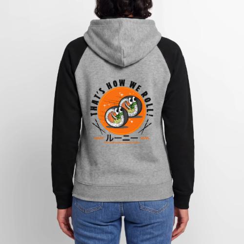Thats how we roll - Unisex Colorblock Hoodie