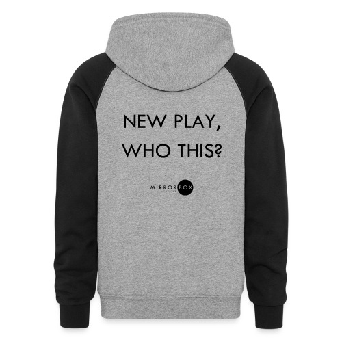 NEW PLAY WHO THIS - Unisex Colorblock Hoodie