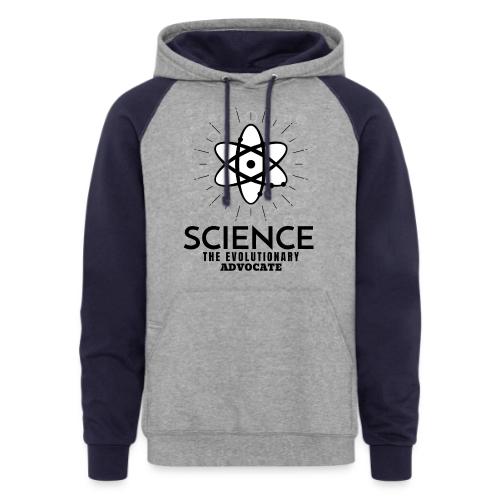 Science The Evolutionary Advocate - Unisex Colorblock Hoodie