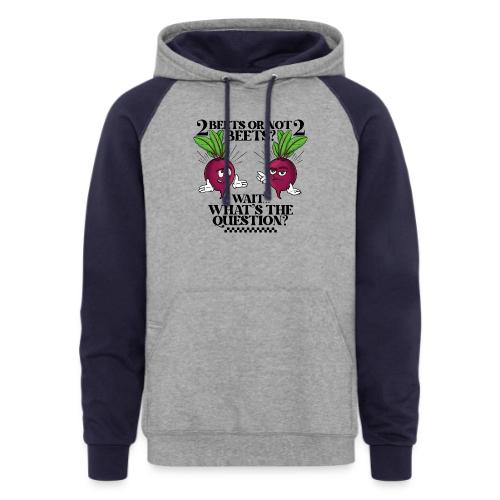 Two beets or not - Unisex Colorblock Hoodie