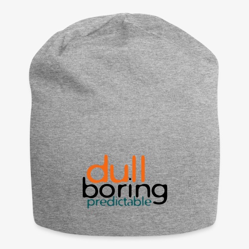 8479676 152563579 Dull Boring Predictable - Jersey Beanie