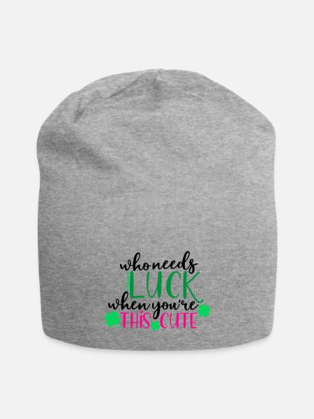 Who Needs Luck When You Are This Cute - Jersey Beanie - heather gray - Front
