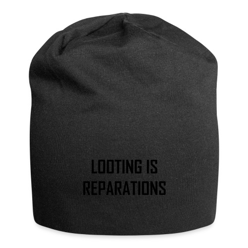 looting is reparations - Jersey Beanie
