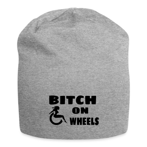 Bitch on wheels. Wheelchair humor - Jersey Beanie