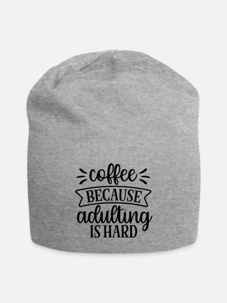 Coffee Because Adulthood Is Hard - Jersey Beanie - heather gray