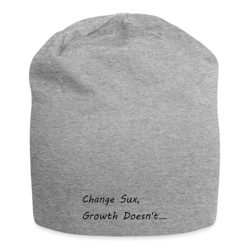Change Sux, Growth Doesn't (Black font) - Jersey Beanie