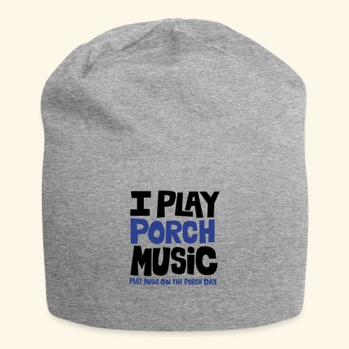 I PLAY PORCH MUSIC - Jersey Beanie