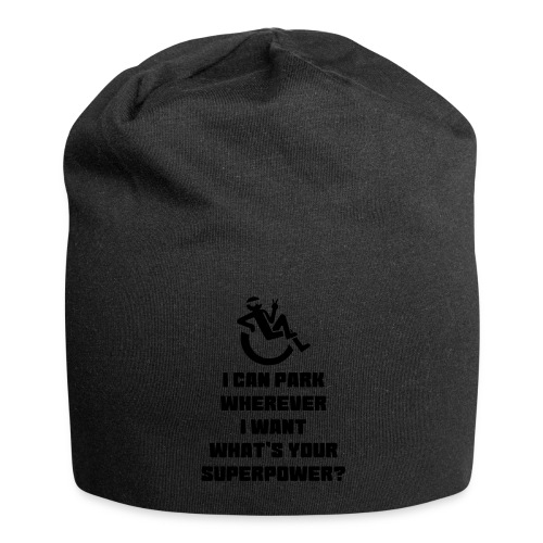 i can park wherever i want, wheelchair humor - Jersey Beanie