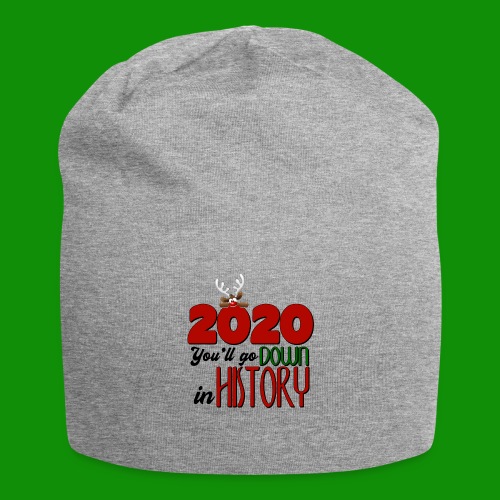 2020 You'll Go Down in History - Jersey Beanie