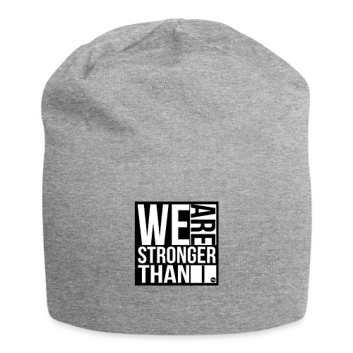 We Are Stronger Than I - Jersey Beanie